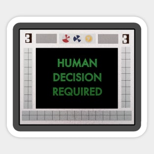 Space 1999: Human Decision Required Sticker